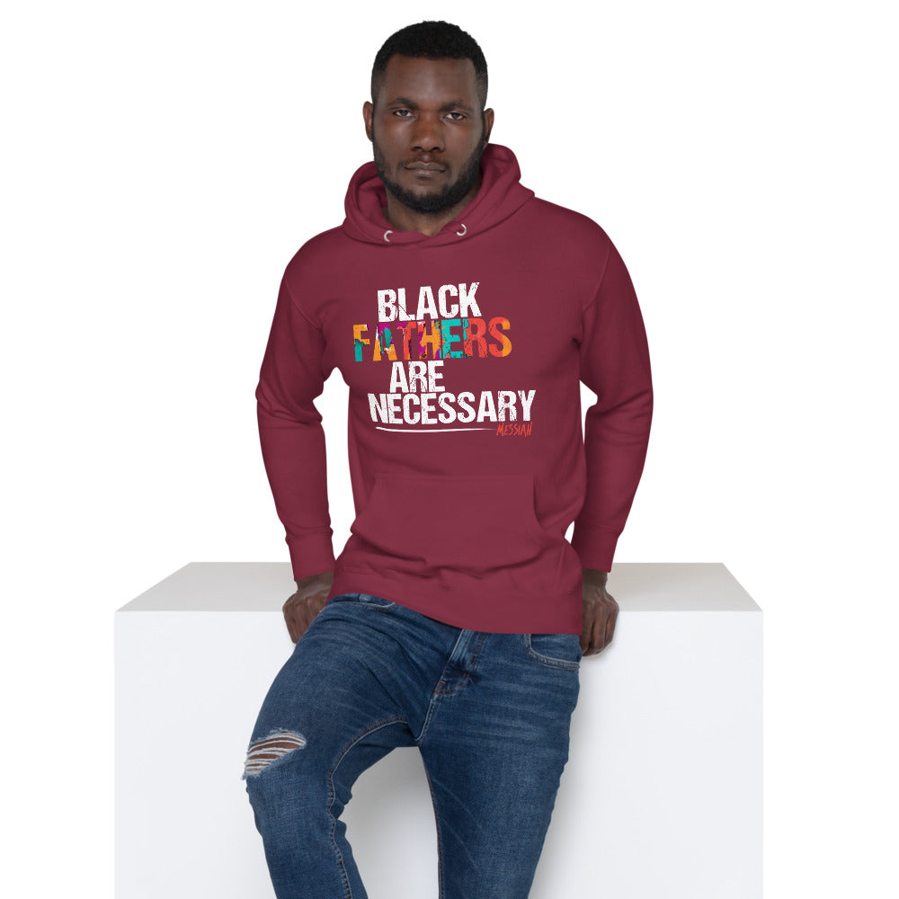 Black Fathers Are Necessary Hoodie