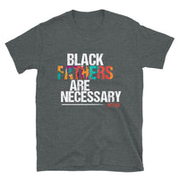 Black Fathers are Necessary Adult T-Shirt